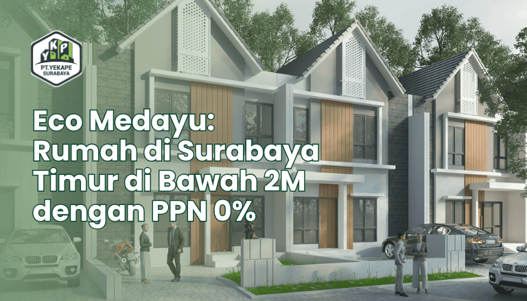 Eco Medayu: Rumah di Surabaya Timur di Bawah 2M dengan PPN 0%
